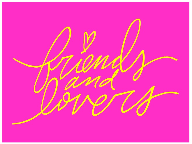 "friends and lovers" text in yellow script with a heart over the "i" on a hot pink background